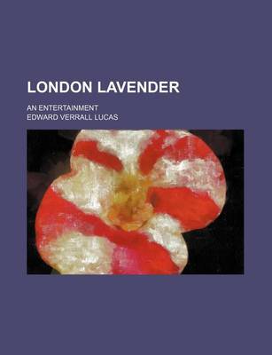 Book cover for London Lavender; An Entertainment