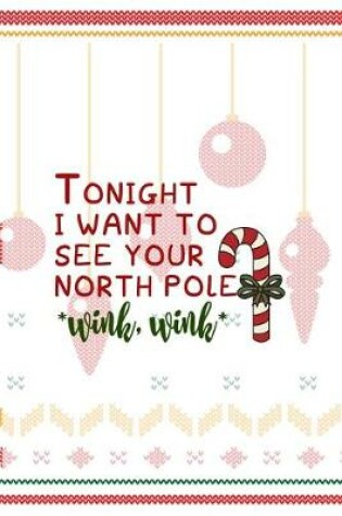 Cover of Tonight I Want To See our North Pole wink, wink