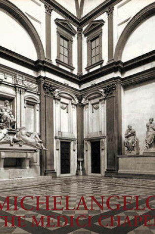 Cover of Michelangelo: The Medici Chapel