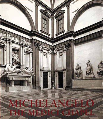 Book cover for Michelangelo: The Medici Chapel