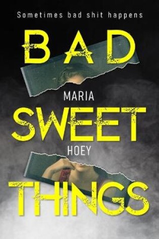 Cover of Bad Sweet Things