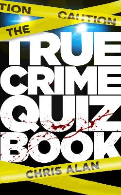 Book cover for The True Crime Quiz Book