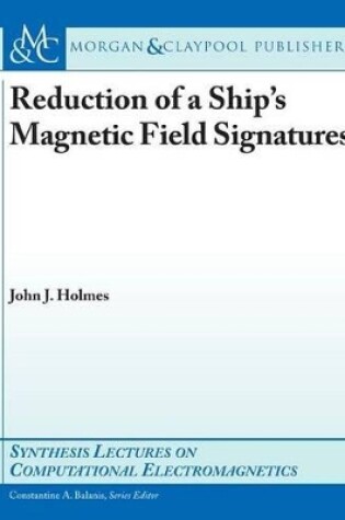 Cover of Reduction of a Ship's Magnetic Field Signatures