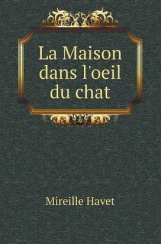 Cover of La Maison dans l'oeil du chat