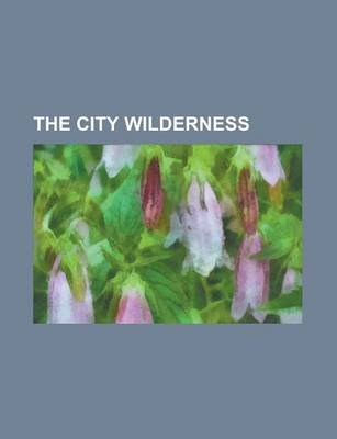 Book cover for The City Wilderness