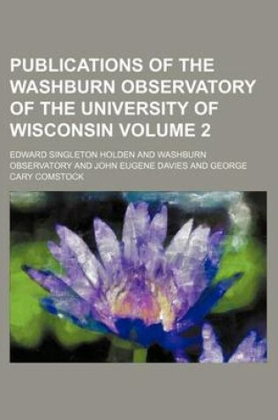 Cover of Publications of the Washburn Observatory of the University of Wisconsin Volume 2