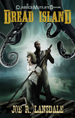 Book cover for Dread Island: A Classics Mutilated Tale (Convention Edition)