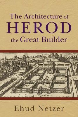 Cover of Architecture of Herod, the Great Builder