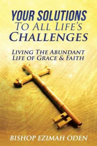Cover of Your Solutions to All Life's Challenges