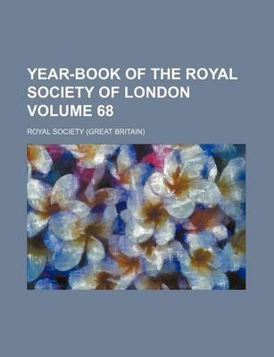 Book cover for Year-Book of the Royal Society of London Volume 68