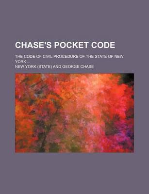 Book cover for Chase's Pocket Code; The Code of Civil Procedure of the State of New York