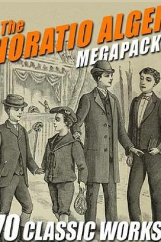 Cover of The Horatio Alger Megapack(r)