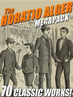 Book cover for The Horatio Alger Megapack(r)