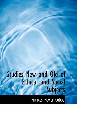 Book cover for Studies New and Old of Ethical and Social Subjects