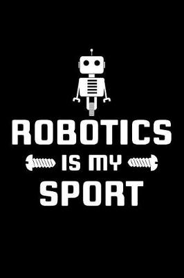 Book cover for Robotics Is My Sport