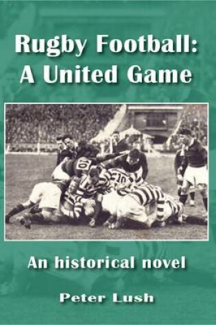 Cover of Rugby Football: A United Game
