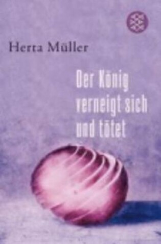 Cover of Der Konig verneigt sich und totet