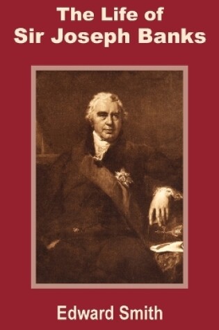 Cover of The Life of Sir Joseph Banks