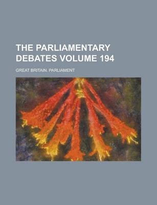 Book cover for The Parliamentary Debates Volume 194