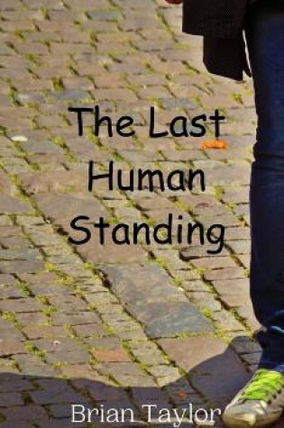 Cover of The Last Human Standing