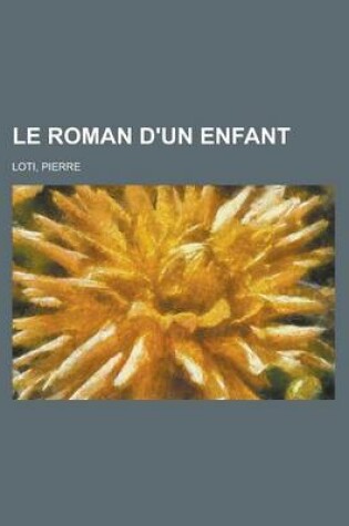 Cover of Le Roman D'Un Enfant