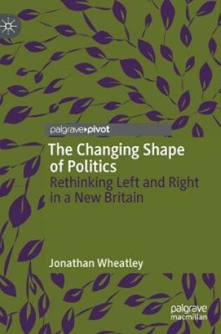 Cover of The Changing Shape of Politics