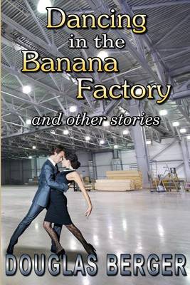 Book cover for Dancing in the Banana Factory