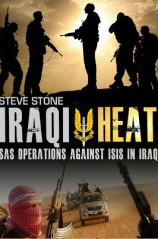 Cover of Iraqi Heat: SAS Operations Against Isis in Iraq