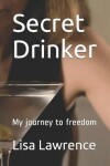 Book cover for Secret Drinker