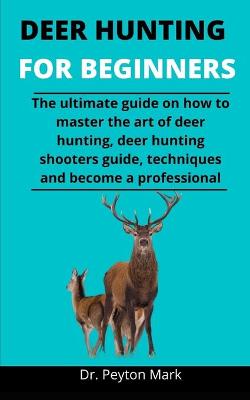 Book cover for Deer Hunting For Beginners