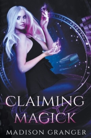 Cover of Claiming Magick