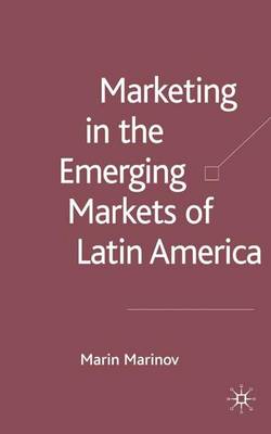 Book cover for Marketing in the Emerging Markets of Latin America