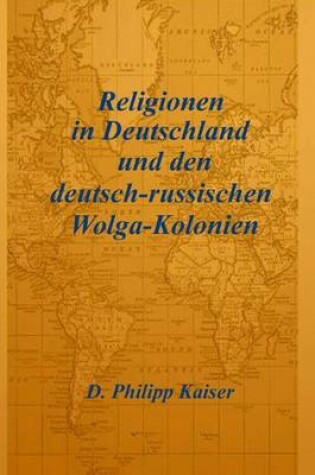 Cover of Religionen in Deutschland und den deutsch-russischen Wolga-Kolonien