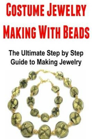 Cover of Costume Jewelry Making With Beads