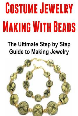 Book cover for Costume Jewelry Making With Beads