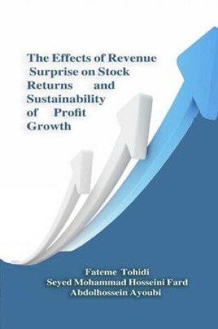 Cover of The Effects of Revenue Surprise on Stock Returns and Sustainability of Profit Growth