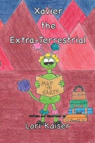 Cover of Xavier the Extra-Terrestrial