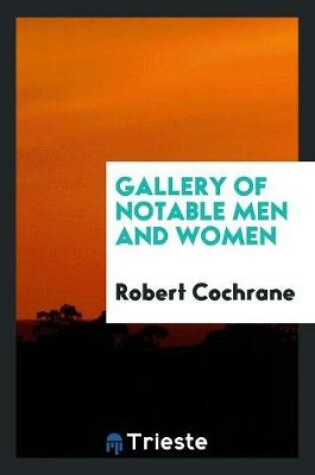 Cover of Gallery of Notable Men and Women