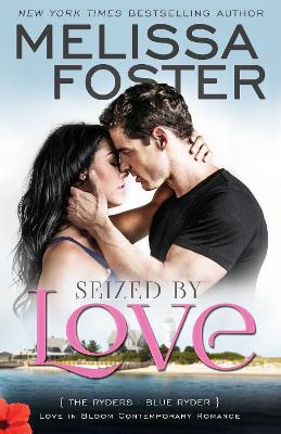 Book cover for Seized by Love (Love in Bloom: The Ryders)