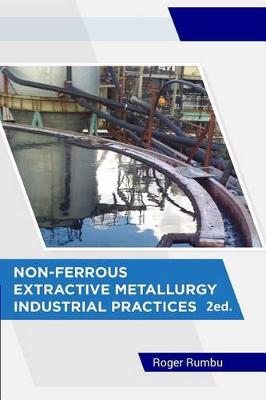 Book cover for Non-Ferrous Extractive Metallurgy - Industrial Practices - 2nd Ed