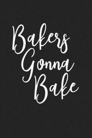 Cover of Bakers Gonna Bake