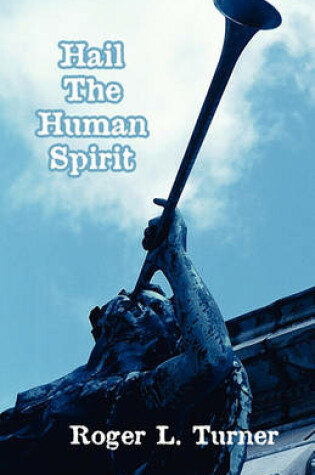 Cover of Hail the Human Spirit