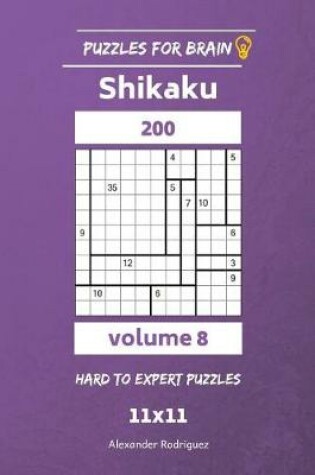 Cover of Puzzles for Brain - Shikaku 200 Hard to Expert 11x11 vol. 8
