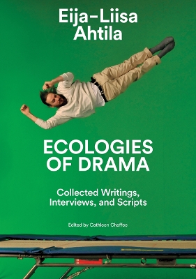 Cover of Eija-Liisa Ahtila: Ecologies of Drama