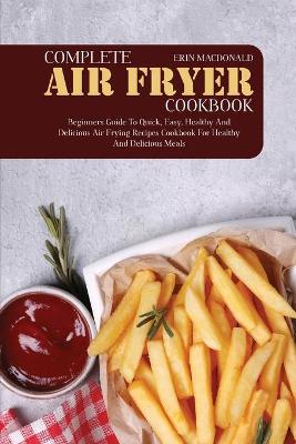 Book cover for Complete Air Fryer Cookbook
