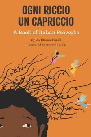 Cover of Ogni Riccio un Capriccio - A book of Italian Proverbs
