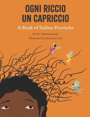 Book cover for Ogni Riccio un Capriccio - A book of Italian Proverbs