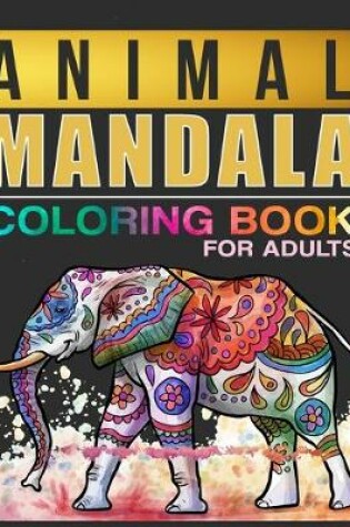 Cover of Animal Mandala Coloring Book For Adults