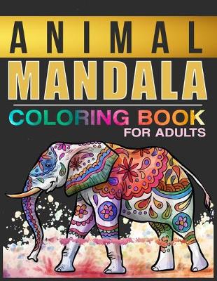 Book cover for Animal Mandala Coloring Book For Adults