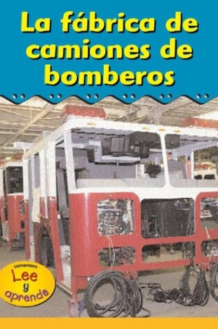 Cover of La Fábrica de Camiones de Bomberos
